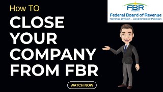 How to Close Company From FBR | Remove Your Company Name From FBR | De-registraion of Company