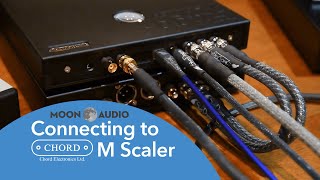 How to Connect Chord Hugo M Scaler to your DAC | Moon Audio