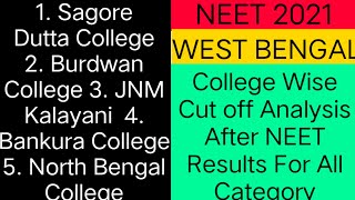 NEET 2021||West Bengal College Wise CUT Off Analysis After NEET Results For All Category||