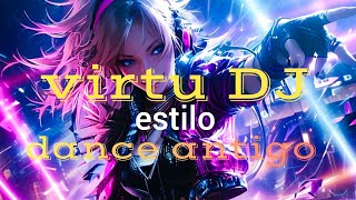 virtu DJ - dance - discoteca estilo