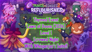 PvZ 2 Reflourished - Thymed Event - Lawn of Doom - Level 1 - Scrowed Night