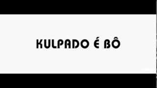 Isaac - Kulpado é bo (Teaser)