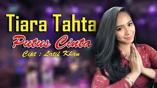 Putus Cinta II Tiara Tahta II KMS Production