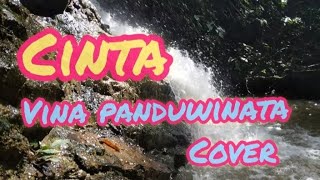 CINTA - VINA PANDUWINATA || COVER  AKUSTIK