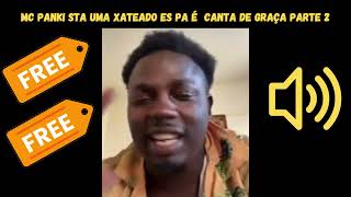 MC PANKI XATEADO NHOS KRE PAM CANTA DE GRAÇA  PARTE 2