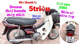 Dream Thái Honda biển số víp ,nguyên bản máy nhật ,Chỉ Từ 5triệu là giao xe /giấy tờ đầy đủ