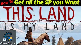 This Land Is My Land, Get all the SP you could ever need. Cheat Engine.