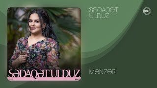 Sədaqət Ulduz — Mənzəri (Rəsmi Audio)