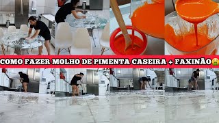 COMO FAZER MOLHO DE PIMENTA CASEIRO SUPER FÁCIL+FAXINA🤮 PESADA+LIMPEZA+ORGANIZAÇÃO GELADEIRA COZINHA