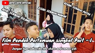 Film pendek Pertemuan singkat Part l