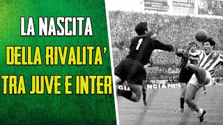 La nascita della rivalità tra Inter e Juventus