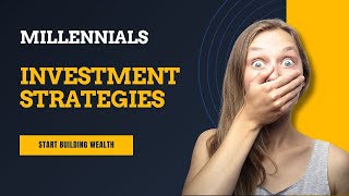 Best Investment Strategies for Millennials in  2024