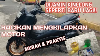 RACIKAN RAHASIA UNTUK MENGKILAPKAN MOTOR TAMPAK SEPERTI BARU LAGI!!!