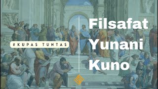 Kupas Tuntas Filsafat Yunani Kuno