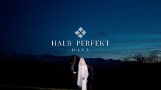 Hava - Halb Perfekt