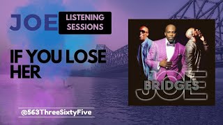 If You Lose Her by Joe | LISTENING SESSIONS