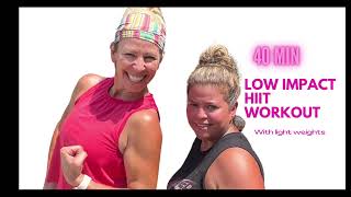 40 minute Low Impact HIIT workout with light weights.