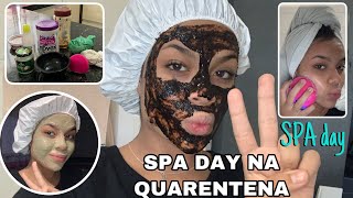 SPA DAY NA QUARENTENA!!