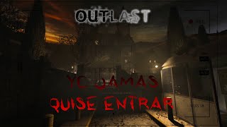 UNA NUEVA EXPERIENCIA SIENDO PERIODISTA  | OUTLAST