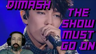 Gamer IN AWE of DIMASH! || Dimash - The Show Must Go On Reaction