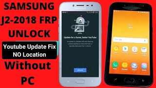 SAMSUNG J2-2018 (j-250G) FRP BYPASS WITHOUT COMPUTER AND UPDATE YOUTUBE PROBLEM FIXED