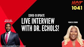 Live COVID-19 Update w/ Dr. Echols - July 6th, 2020