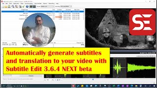 SUBTITLE EDIT - automatically generate subtitles and translation to your video
