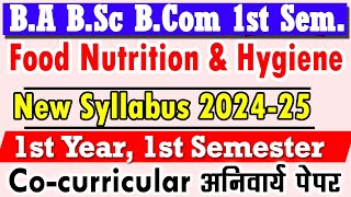 Food Nutrition & Hygiene Syllabus 2024-25 ba bsc bcom 1st year 1st semester co-curricular