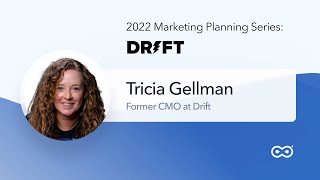 How Drift Used Planning to Implement an Upmarket Strategy | 2022 Marketing Planning Series