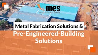 MES FABRICATION & PRE-ENGINEERED-BUILDING SOLUTION