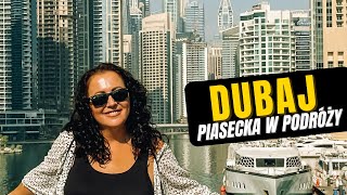 ✈️ PIASECKA W PODRÓŻY odc. 4 – DUBAJ 🌆