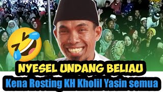 NGKAKA‼️Dari Jamaah Sampai Kepala Daerahnya Kena Rosting Semua 🤣 || KH Kholil Yasin