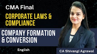 CMA Final || Corporate Laws & Compliance in English || Company Formation & Conversion Part 1