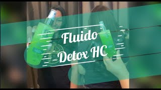 Destrinchando Fluido Detox💚🔥 #Hc-cosmeticos #leavin #protetortermico