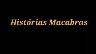 Histórias Macabras - a chácara e o porão assombrado