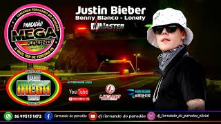 Justin Bieber - benny blanco - Lonely 2021 Rmx Master Produções