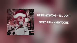 Heidi Montag - Ill Do It(Speed Up +  Nightcore)