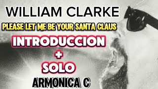 ARMONICA BLUES TUTORIAL - Please Let Me Be Your Santa Claus - WILLIAM CLARKE