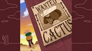 Wanted, Cactus