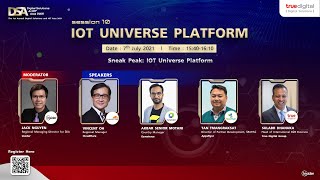 Digital Solutions & IOT Asia 2021 (DSA) : Session 10 - IOT Universe Platform