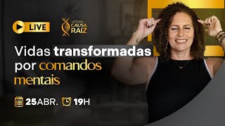 Live de Pré-Matrícul #14: Vidas transformadas por Comandos Mentais