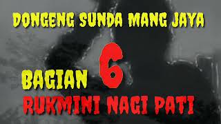 Dongeng Sunda Mang jaya Rukmini Nagih Pati Bagian 6 @AZchannel03