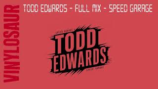 Todd Edwards | Full Mix | Speed Garage