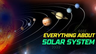 Everything about solar system | Solar system meaning | what is solar system definition