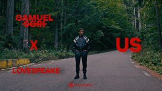 Gamuel Sori x Lovespeake - Us | Official Video