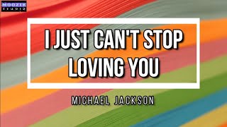 I Just Can't Stop Loving You - Michael Jackson (Lyrics Video)