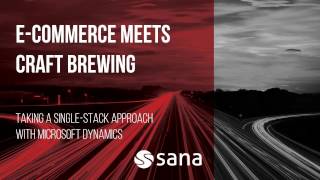 E Commerce Meets Craft Brewing: Taking a Single Stack Approach with Microsoft Dynamics