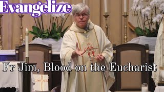 Fr Jim, Blood on the Eucharist Miracle #Jesus