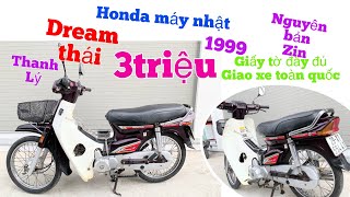 Thanh lý xe Dream thái 1999 nguyên bản chỉ từ 3triệu dream honda ,giấy tờ đầy đủ ship toàn quốc