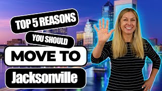 Top 5 Reasons to Move to Jacksonville, FL